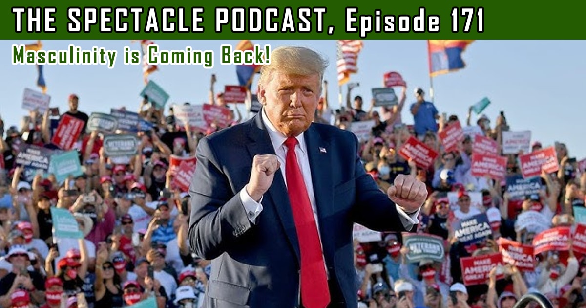 The Spectacle Podcast Masculinity Is Coming Back Rvivr