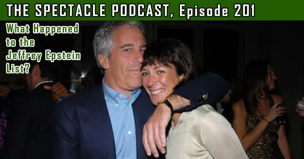 The Spectacle Podcast: What Happened to the Jeffrey Epstein List? - RVIVR